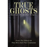 True Ghosts: Stories from the Trues
