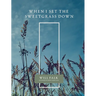 When I Set the Sweetgrass Down