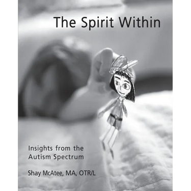 The Spirit Within: Insights from the Autism Spectrum