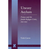 Uneasy Asylum: France and the Jewish Refugee Crisis, 1933-1942