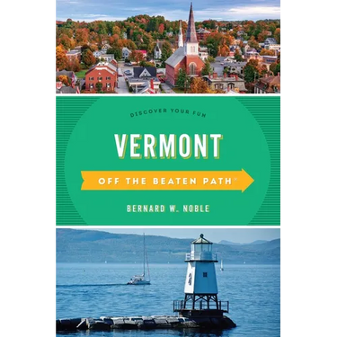 Vermont Off the Beaten Path(R): Discover Your Fun