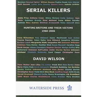 Serial Killers: Hunting Britons and Their Victims, 1960-2006