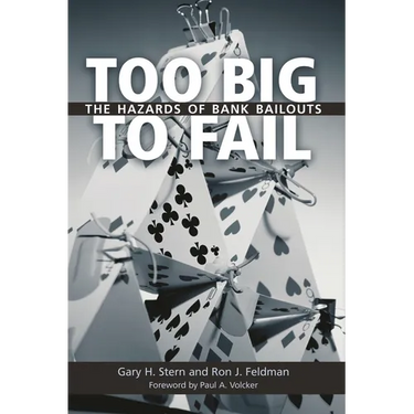 Too Big to Fail: The Hazards of Bank Bailouts
