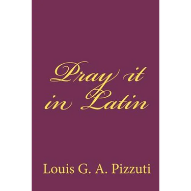 Pray it in Latin