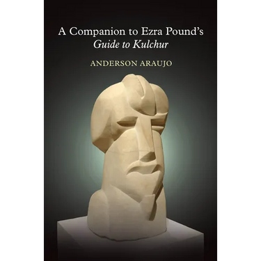 Companion to Ezra Pound`s Guide to Kultur