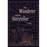 The Wanderer and the Storyteller