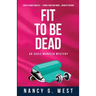 Fit to Be Dead: An Aggie Mundeen Mystery