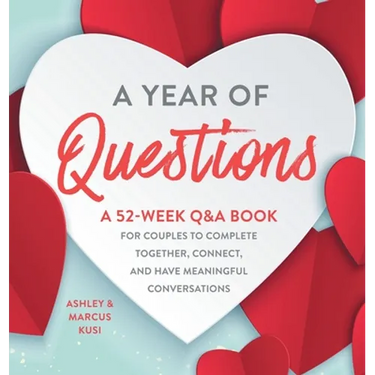 A Year of Questions: A 52-Week Q&A Book for Couples to Complete Together, Connect, and Have Meaningful Conversations