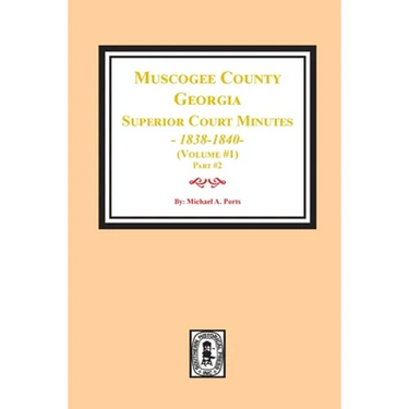 Muscogee County, Georgia Superior Court Minutes, 1838-1840. Volume #1 - part 2