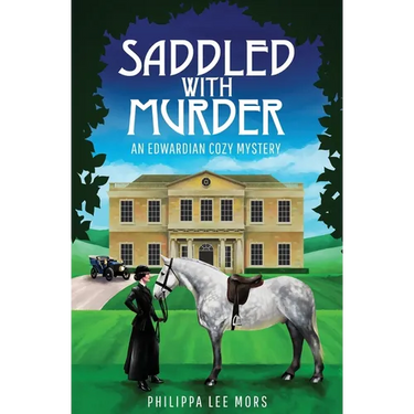 Saddled with Murder: An Edwardian Cozy Mystery