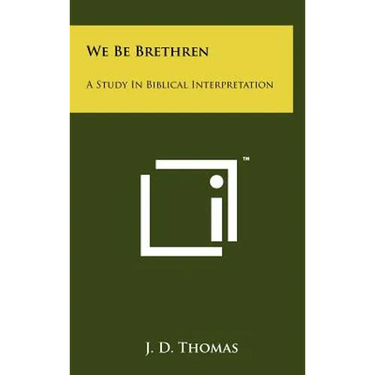 We Be Brethren: A Study In Biblical Interpretation