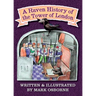 A Raven History of the Tower of London