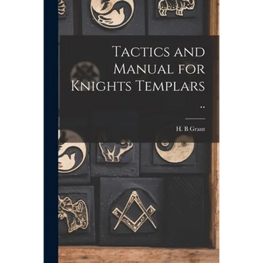 Tactics and Manual for Knights Templars ..