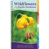 Wildflowers of the Pacific Northwest: Your Way to Easily Identify Wildflowers