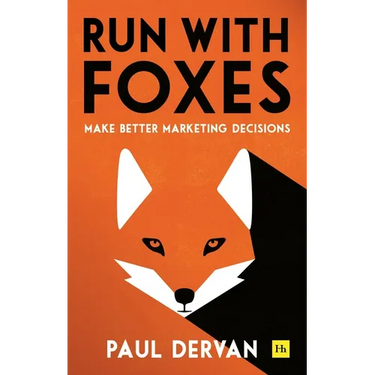 Run with Foxes: Make Better Marketing Decisions