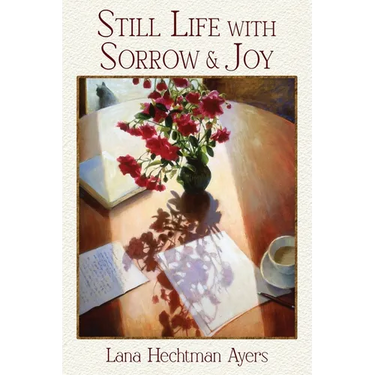 Still Life with Sorrow & Joy