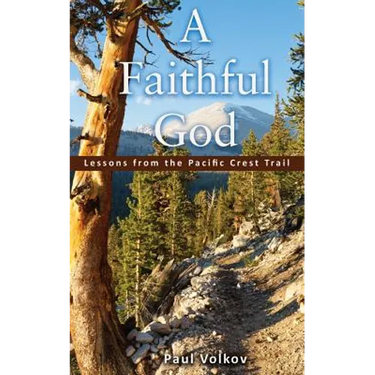 A Faithful God: Lessons from the Pacific Crest Trail