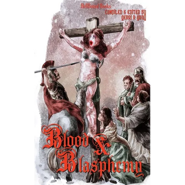 Blood and Blasphemy