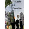 Mothers on Normal Street: A Book of Short Stories