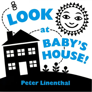 Look at Baby's House: A High Contrast Board Book