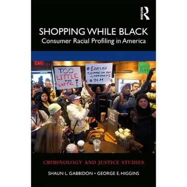 Shopping While Black: Consumer Racial Profiling in America