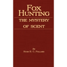 Fox Hunting - The Mystery of Scent