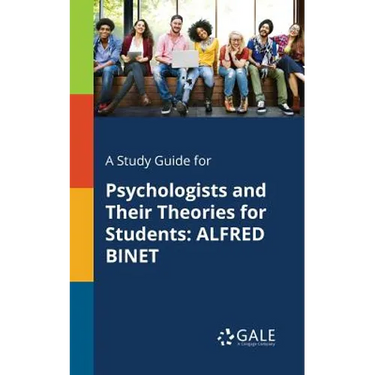 A Study Guide for Psychologists and Their Theories for Students: Alfred Binet