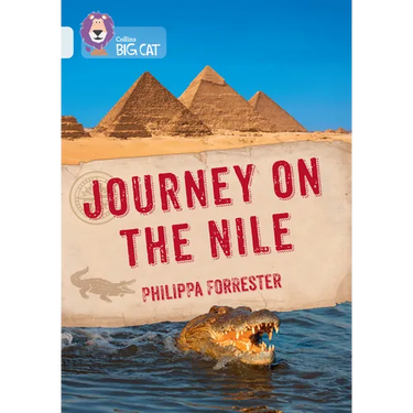 Collins Big Cat - Journey on the Nile: Band 17/Diamond
