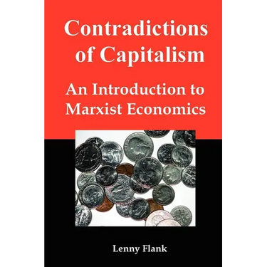 Contradictions of Capitalism: An Introduction to Marxist Economics