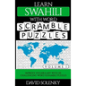 Learn Swahili with Word Scramble Puzzles Volume 1: Learn Swahili Language Vocabulary with 110 Challenging Bilingual Word Scramble Puzzles