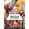 That'll Never Work Here: Challenging the Myths Around Biking in a Winter City; The City Project, Book 2 Volume 2