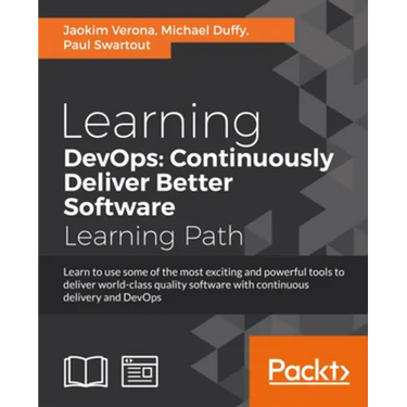 Learning DevOps: Learn to use some of the most exciting and powerful tools to deliver world-class quality software with continuous delivery and DevOps
