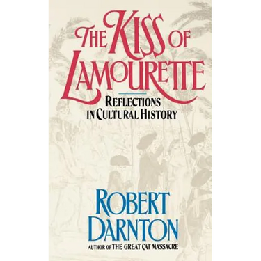 The Kiss of Lamourette: Reflections in Cultural History