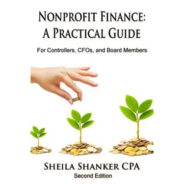 Nonprofit Finance: A Practical Guide: For Controllers, CFOs, and Board Members