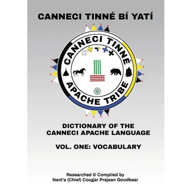Canneci Tinné Bí Yatí: Dictionary of the Canneci Apache Language