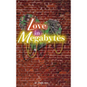 Love in Megabytes