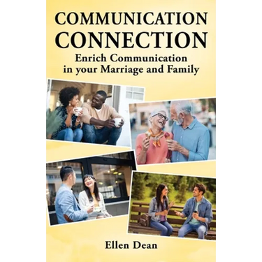 Communication Connection: Enrich Communication in your Marriage and Family