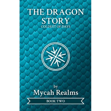 The Dragon Story: Coldest of Days