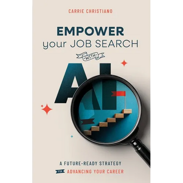 EMPOWER Your Job Search with AI: A Future-Ready Strategy for Advancing Your Career