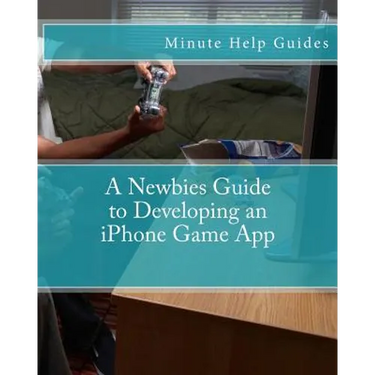 A Newbies Guide to Developing an iPhone Game App