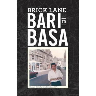 Brick Lane: Bari to Basa
