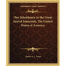Our Inheritance in the Great Seal of Manasseh, The United States of America
