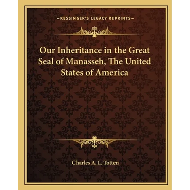 Our Inheritance in the Great Seal of Manasseh, The United States of America