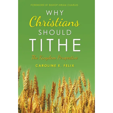 Why Christians Should Tithe: The Kingdom Perspective