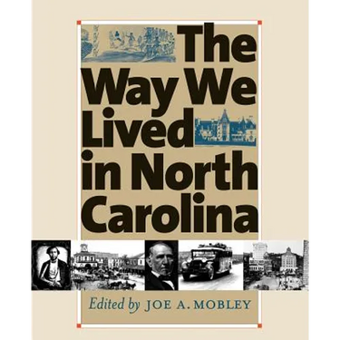 Way We Lived in North Carolina