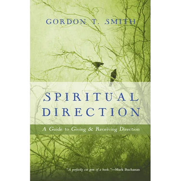 Spiritual Direction: A Guide to Giving & Receiving Direction