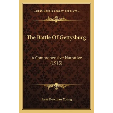 The Battle of Gettysburg: A Comprehensive Narrative (1913)