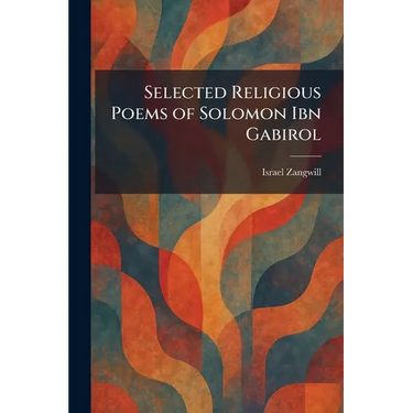 Selected Religious Poems of Solomon Ibn Gabirol