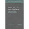 Father, Son, and Spirit in Romans 8: The Roman Reception of Paul's Trinitarian Theology