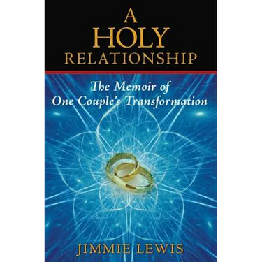 A Holy Relationship: The Memoir of One Couple's Transformation